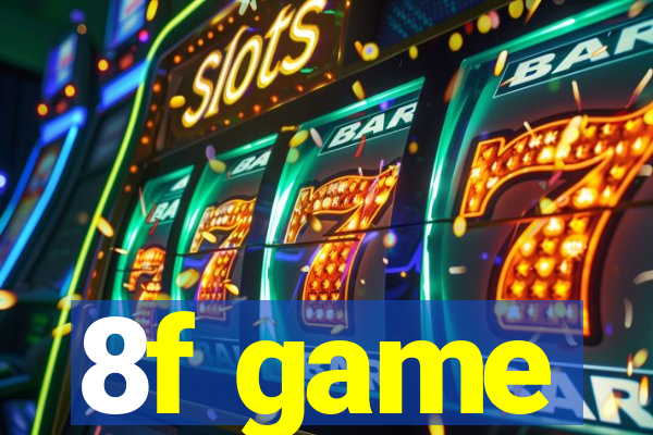 8f game